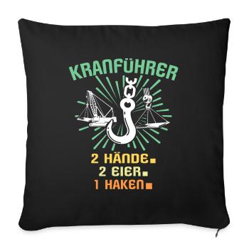 Kranführer Kran Kranfahrer - Sofakissenbezug 45 x 45 cm - Schwarz - Vorne