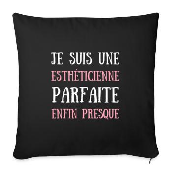 esthéticienne parfaite humour esthétique femme - Housse de coussin décorative 45 x 45 cm - noir - Devant