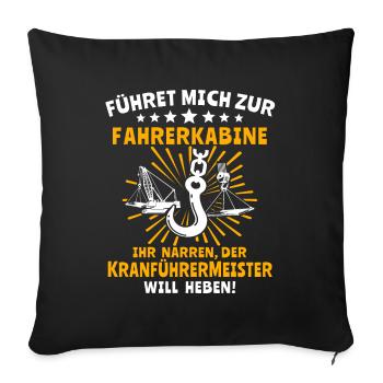 Kranführer Kran Sprüche Kranfahrer - Sofakissenbezug 45 x 45 cm - Schwarz - Vorne
