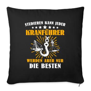 Kranführer Kran Bauarbeiter Kranfahrer - Sofakissenbezug 45 x 45 cm - Schwarz - Vorne