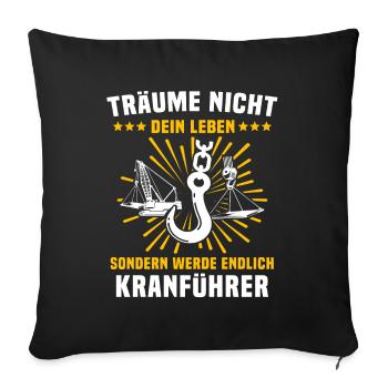 Kranführer Kran Bauarbeiter Kranfahrer - Sofakissenbezug 45 x 45 cm - Schwarz - Vorne