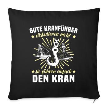 Kranführer Kran Bauarbeiter Kranfahrer - Sofakissenbezug 45 x 45 cm - Schwarz - Vorne