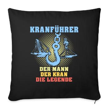 Kranführer Sprüche Kran Kranfahrer - Sofakissenbezug 45 x 45 cm - Schwarz - Vorne
