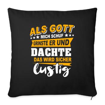 Gott Schuf Grinste Lustig - Sofakissenbezug 45 x 45 cm - Schwarz - Vorne
