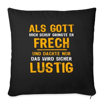 Gott Schuf Grinste Lustig - Sofakissenbezug 45 x 45 cm - Schwarz - Vorne