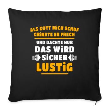 Lustig Sprüche Gott Grinste - Sofakissenbezug 45 x 45 cm - Schwarz - Vorne