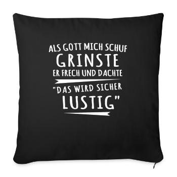 Gott Grinste Spruch - Sofakissenbezug 45 x 45 cm - Schwarz - Vorne