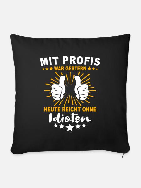 Einmal Mit Profis Arbeiten - Sofakissenbezug 45 x 45 cm - Schwarz