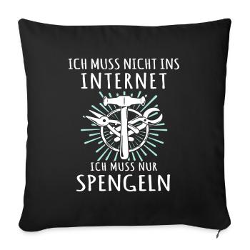 Spengler Sprüche Spengeln Bauspengler - Sofakissenbezug 45 x 45 cm - Schwarz - Vorne
