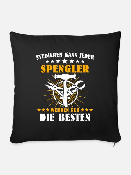 Spengler Sprüche Bauspengler - Sofakissenbezug 45 x 45 cm - Schwarz