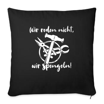 Spengler Spengeln Bauspengler - Sofakissenbezug 45 x 45 cm - Schwarz - Vorne