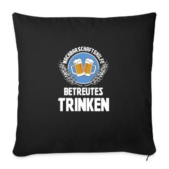 Nachbarschaftshilfe betreutes Trinken - Sofakissenbezug 45 x 45 cm - Schwarz - Vorne