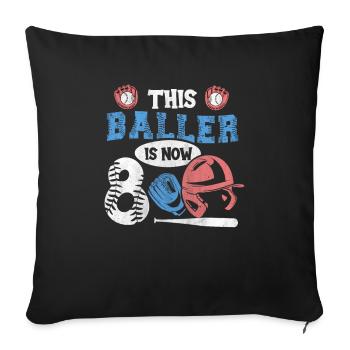 This Baller is now 8 Baseball 8. Geburtstag - Sofakissenbezug 45 x 45 cm - Schwarz - Vorne
