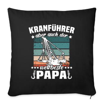 Kranführer Papa Kranfahrer Vater - Sofakissenbezug 45 x 45 cm - Schwarz - Vorne