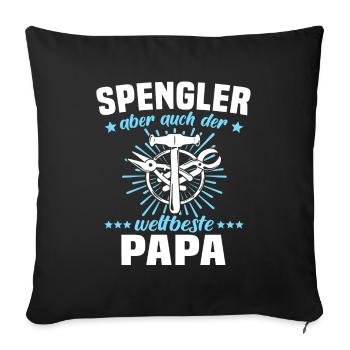 Spengler Papa Bauspengler Vater - Sofakissenbezug 45 x 45 cm - Schwarz - Vorne