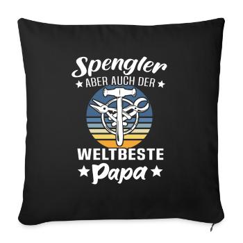 Spengler Papa Bauspengler Vater - Sofakissenbezug 45 x 45 cm - Schwarz - Vorne