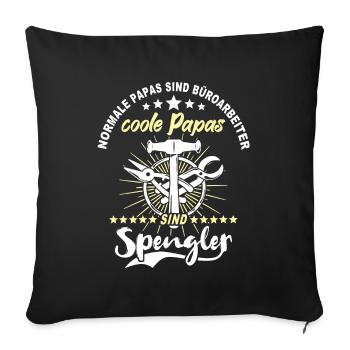 Spengler Papa Bauspengler Vater - Sofakissenbezug 45 x 45 cm - Schwarz - Vorne