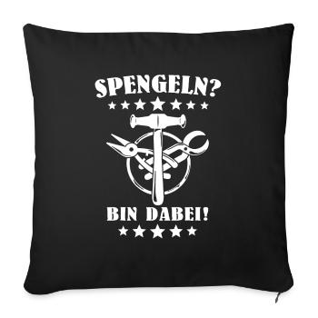 Spengler Spengeln Bauspengler - Sofakissenbezug 45 x 45 cm - Schwarz - Vorne