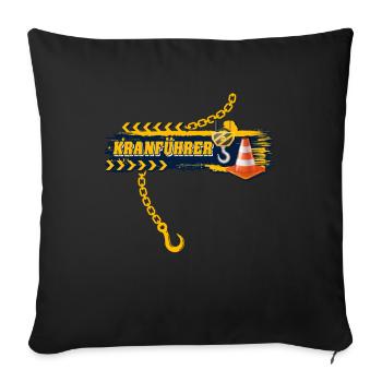 Kranführer Kran Kranfahrer - Sofakissenbezug 45 x 45 cm - Schwarz - Vorne