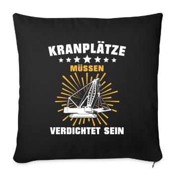 Kranfahrer Beruf Kranführer Sprüche - Sofakissenbezug 45 x 45 cm - Schwarz - Vorne