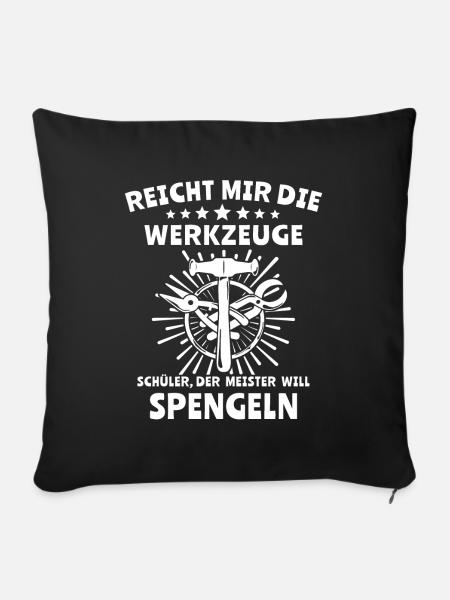 Spengler Beruf Bauspengler Sprüche - Sofakissenbezug 45 x 45 cm - Schwarz