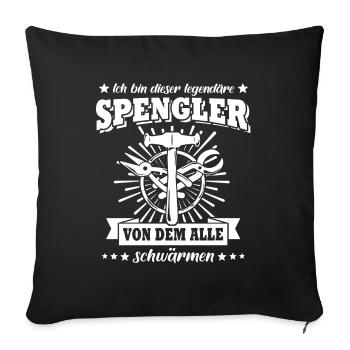 Spengler Beruf Bauspengler Sprüche - Sofakissenbezug 45 x 45 cm - Schwarz - Vorne
