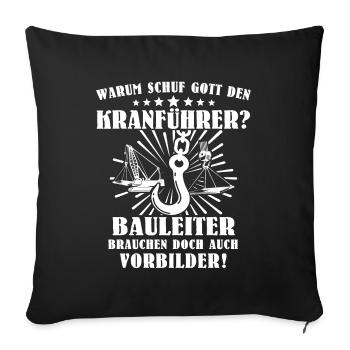 Kranführer Kran Kranfahrer - Sofakissenbezug 45 x 45 cm - Schwarz - Vorne