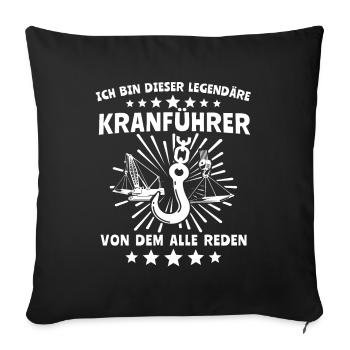 Kranführer Kran Kranfahrer - Sofakissenbezug 45 x 45 cm - Schwarz - Vorne