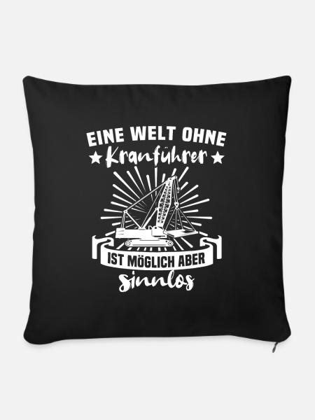 Kranfahrer Kranführer Kran - Sofakissenbezug 45 x 45 cm - Schwarz