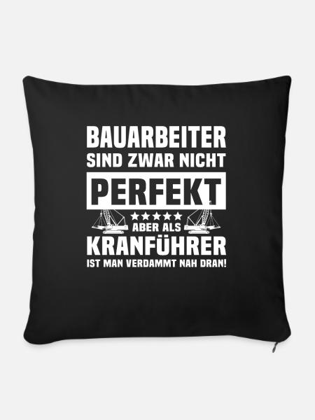 Kranfuehrer Kran Kranfahrer - Sofakissenbezug 45 x 45 cm - Schwarz