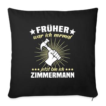 Zimmermann Zimmerer Zimmerei - Sofakissenbezug 45 x 45 cm - Schwarz - Vorne