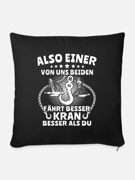 Kranfahrer Kranführer Kran - Sofakissenbezug 45 x 45 cm - Schwarz