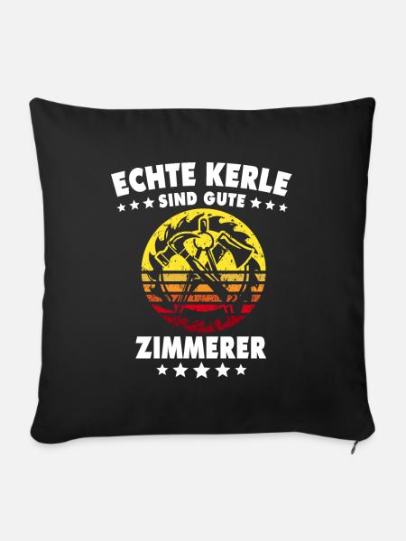 Zimmerer Sprüche Zimmermann - Sofakissenbezug 45 x 45 cm - Schwarz