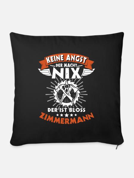 Zimmerer Sprüche Zimmermann - Sofakissenbezug 45 x 45 cm - Schwarz