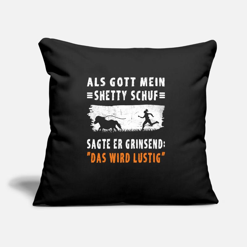 Lustiger Shetty Spruch Sofakissenbezug 45 x 45 cm