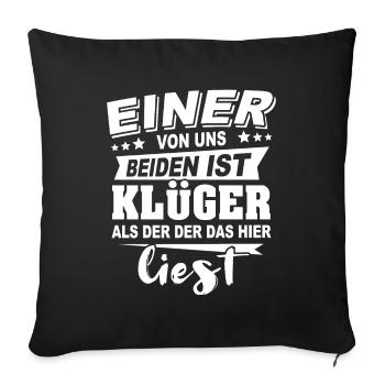 Klüger Als Du - Sofakissenbezug 45 x 45 cm - Schwarz - Vorne