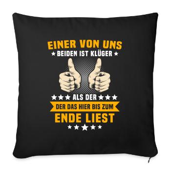 Lustige Sprüche - Sofakissenbezug 45 x 45 cm - Schwarz - Vorne
