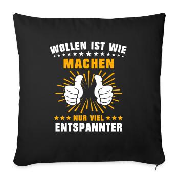 Wollen Machen Chillen - Sofakissenbezug 45 x 45 cm - Schwarz - Vorne
