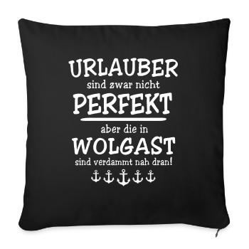 Wolgast Sprüche Wolgaster Spruch - Sofakissenbezug 45 x 45 cm - Schwarz - Vorne