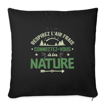 Respirez L'Air Frais, Connectez-vous à La Nature - Housse de coussin décorative 45 x 45 cm - noir - Devant