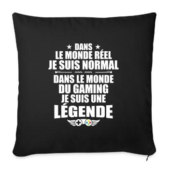 Dans Le Monde Du Gaming, Je Suis Une Légende ! - Housse de coussin décorative 45 x 45 cm - noir - Devant