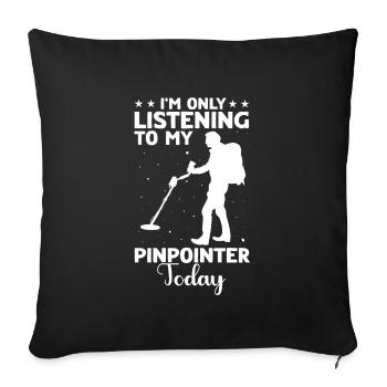 Dirt Fishing Treasure Metal Detecting - Sofa pillowcase 17,3'' x 17,3'' (45 x 45 cm) - black - Front