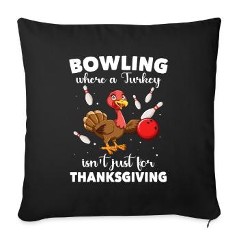 Bowler Turkey Bowling - Sofa pillowcase 17,3'' x 17,3'' (45 x 45 cm) - black - Front