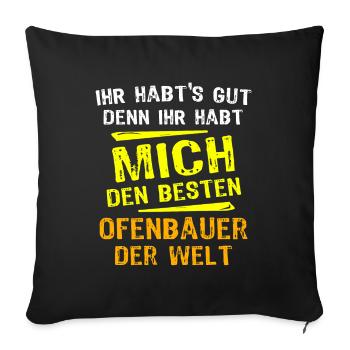 Ofenbauer Geschenk - Sofakissenbezug 45 x 45 cm - Schwarz - Vorne