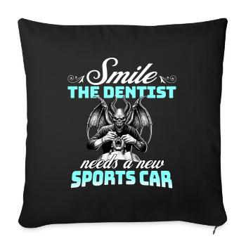 Dentist Smile Sarcasm Dentist - Sofa pillowcase 17,3'' x 17,3'' (45 x 45 cm) - black - Front