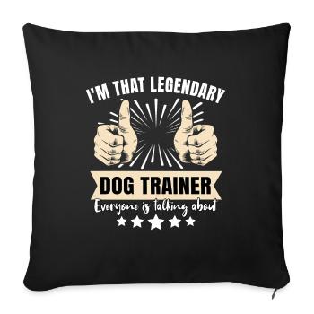 Legendary Dog Trainer - Sofa pillowcase 17,3'' x 17,3'' (45 x 45 cm) - black - Front