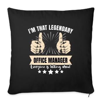 Legendary office manager - Sofa pillowcase 17,3'' x 17,3'' (45 x 45 cm) - black - Front