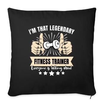Legendary fitness trainer - Sofa pillowcase 17,3'' x 17,3'' (45 x 45 cm) - black - Front