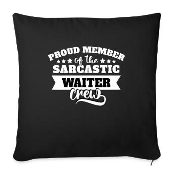 Waiter Sarcasm - Sofa pillowcase 17,3'' x 17,3'' (45 x 45 cm) - black - Front