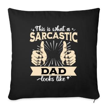 Sarcastique Sarcastique de papa - Housse de coussin décorative 45 x 45 cm - noir - Devant